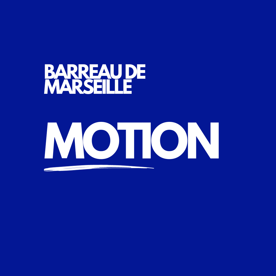 MOTION DU BARREAU DE MARSEILLE